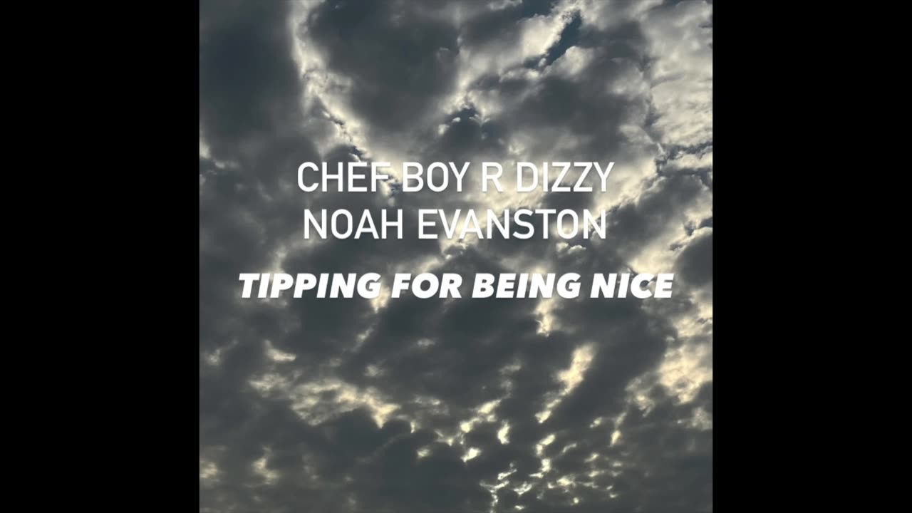 Chef Boy R Dizzy Noah Evanston d(O_o)b Tipping For Being Nice