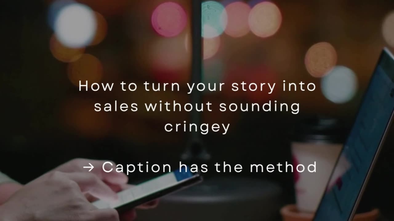 How To Turn Your Story Into Sales Without Sounding Cringey