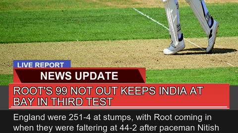 Roots Not Out Keeps India at Bay in Third Test