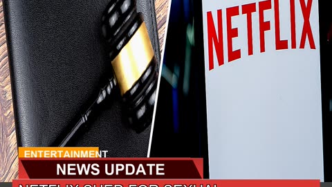Netflix Sued for Sexual Harassment Discriminatio