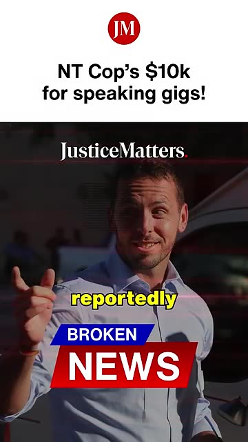 Should former NT Cop Zachary Rolfe get 10k speaking gigs - Justice Matters