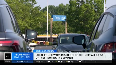 Police in Maryland warn residents of increased risk of theft during summer