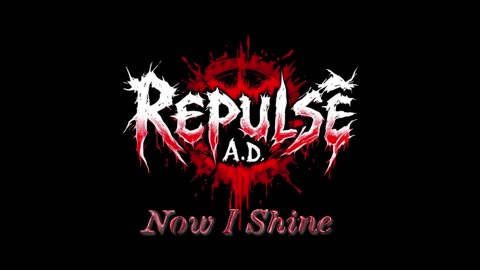 Now I Shine | Repulse A.D. (Official Audio)