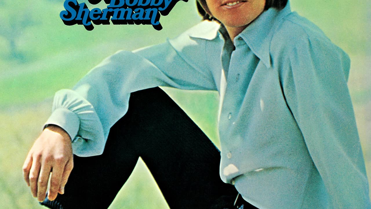 She Lets Her Hair Down (Early In The Morning) · Bobby Sherman