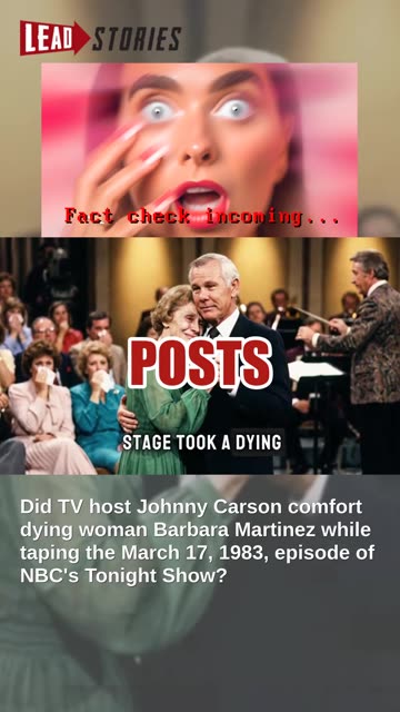 Fact Check: NO EVIDENCE Carson Comforted Dying Woman Barbara Martinez While Taping The Tonight Show