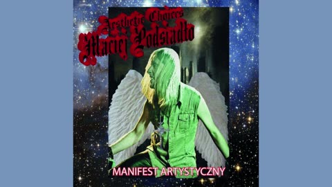 MACIEJ PODSIADŁO - Manifest Artystyczny