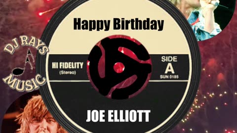 HAPPY BIRTHDAY to JOE ELLIOTT