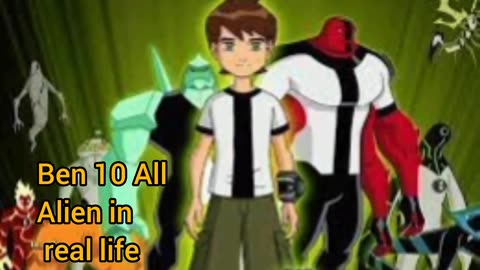 Ben 10 Vs real life Ben Alien CHARACTERS