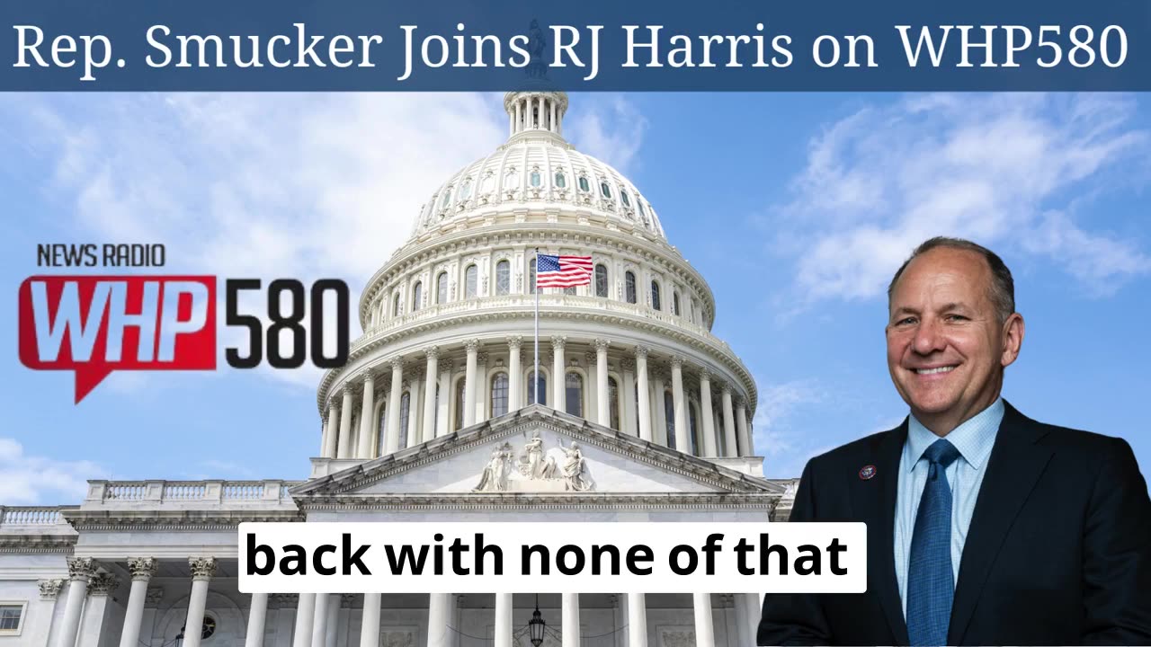 Rep. Smucker Discusses Budget Reconciliation on WHP580's RJ Harris Breakfast Show