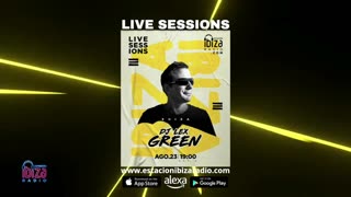 DJ Lex Green Live Sessions - Sabado 23 de Agosto 2025