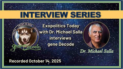 2025-10-14: Exopolitics with Dr Michael Salla interviews gene Decode