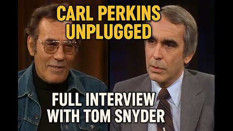 Carl Perkins Unplugged: Highlights Of His Interview with Tom Snyder (Parts 1 & 2)