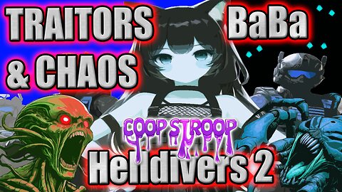 TRAITORS AND CHAOS #Helldivers2 with @eXo5ILVER & DeZ #Vtuber #Gamergirl
