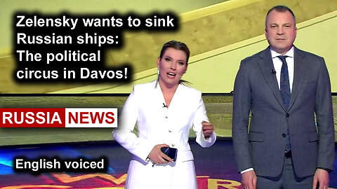 Zelensky wants to sink Russian ships: The political circus in Davos!