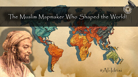 The Map That Changed the World Forever… The Story of Al-Idrisi, the Greatest Geographer in History!