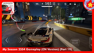 My Season 25S4 Gameplay (CN Version) (Part 19) | Racing Master