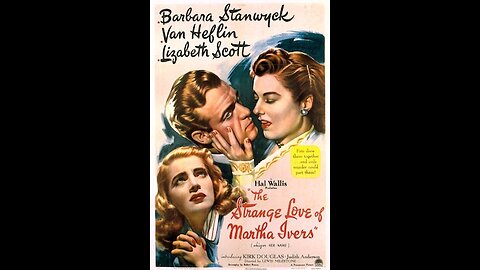 The Strange Love of Martha Ivers - 1946