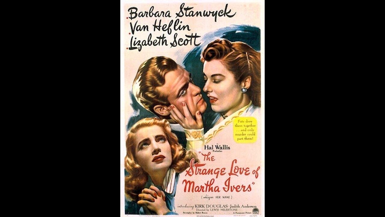 The Strange Love of Martha Ivers - 1946