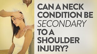 Can a neck condition be secondary to a shoulder injury?