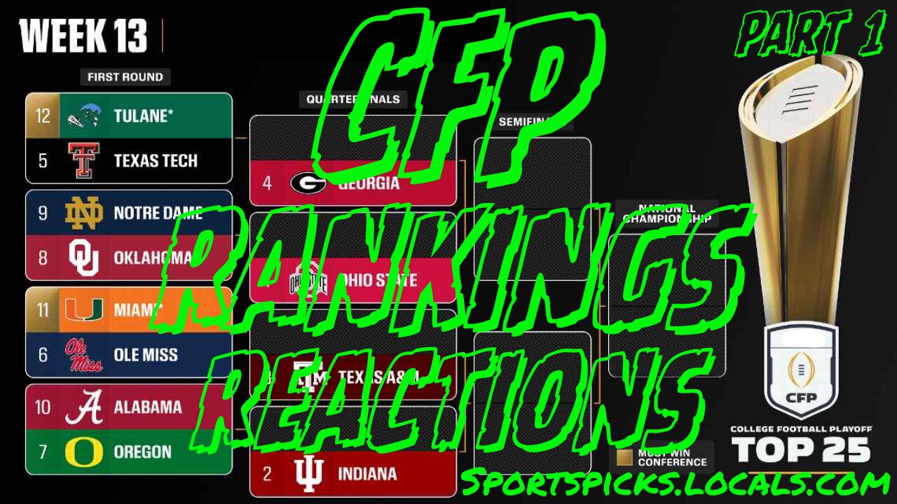 College Football Playoffs: 3rd Release Reactions - Part 1