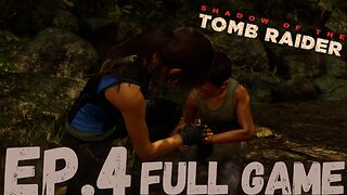 SHADOW OF THE TOMB RAIDER Gameplay Walkthrough EP.4- LOCALS FULL GAME