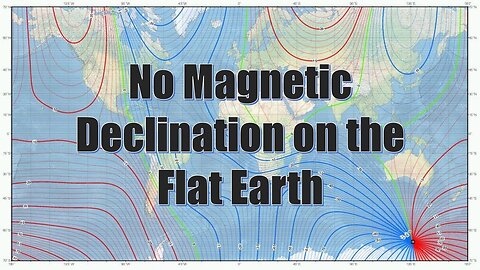 No Magnetic Declination on the Flat Earth - PART 1
