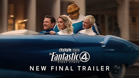 The Fantastic Four: First Steps | New Final Trailer