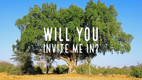 Will You Invite Me In? - Word from the Lord