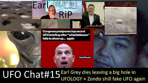 UFO Chat with Paul -15 Earl Dies + Zondo's latest UAP + UFO News and video analysis of alleged UAPs