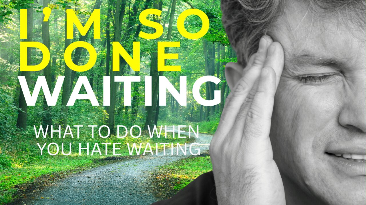 Follow Series Week 3 - What to do when you hate waiting