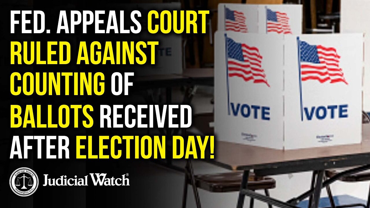 HUGE: Federal Appeals Court Ruled Against Counting of Ballots Received after Election Day!