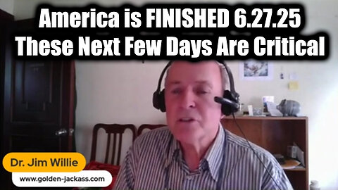 Dr. Jim Willie: America is FINISHED 6.27.25 - These Next Few Days Are Critical