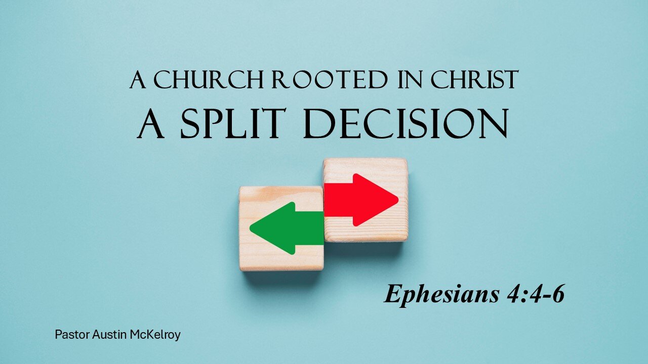 A Split Decision, Pastor Austin McKelroy, 04-13-2025