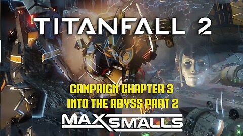 Titanfall 2 Campaign Chapter 3 - Into the Abyss Part 2 - Hard