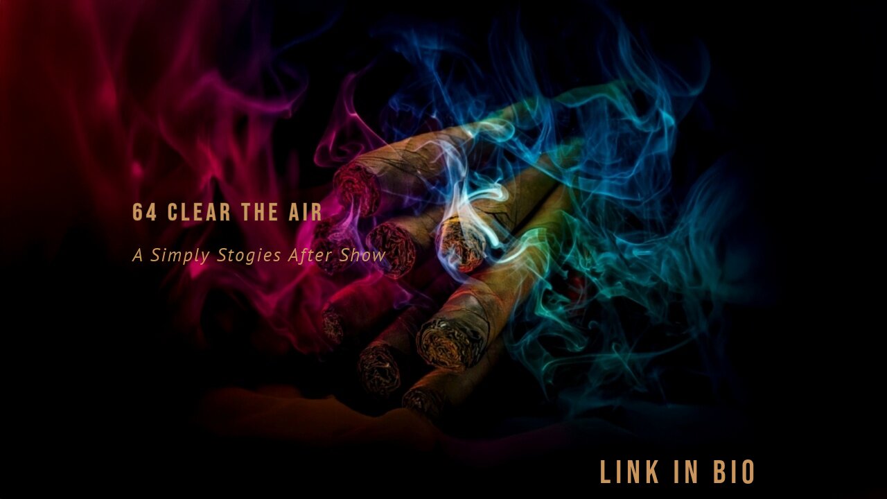 64 Clear the Air: A Simply Stogies Podcast After Show