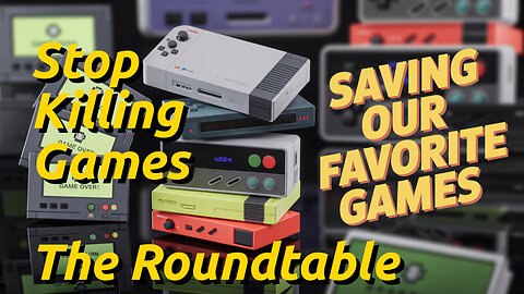 Stop Killing Games: How to Preserve Video Games