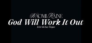 Naomi Raine - God Will Work It Out [Official Live Video]