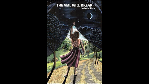 THE VEIL WILL BREAK - by Lucid Hertz