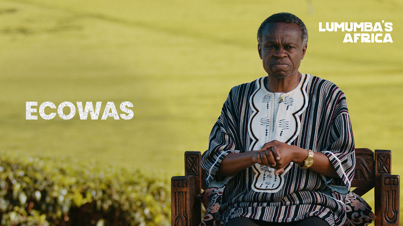 Lumumba's Africa | ECOWAS