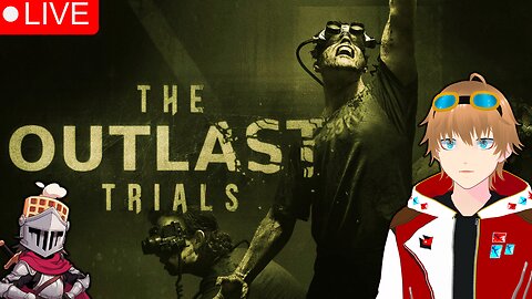 Playing The Outlast Trials Multiplayer! [VTUBER/VRUMBLER]