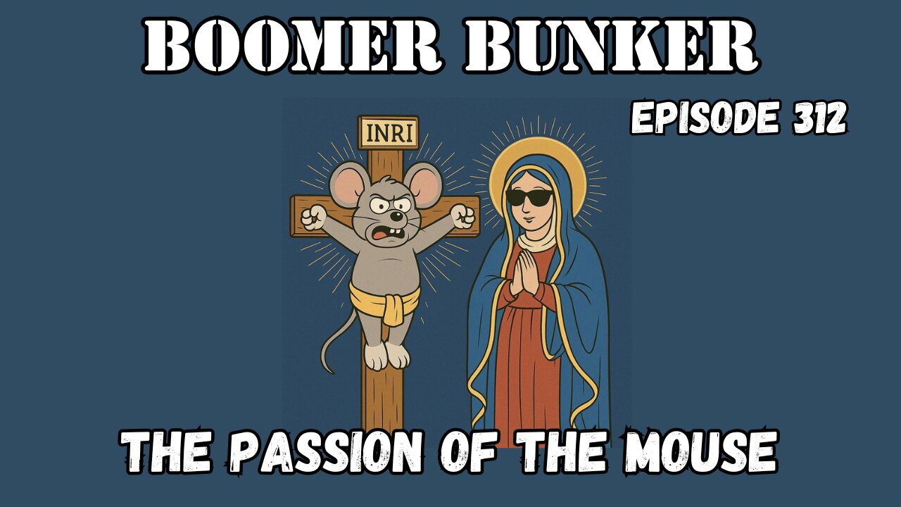 The Passion of the Mouse | Episode 312
