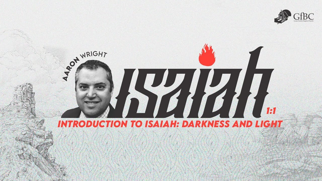 Isaiah 1:1 - Aaron Wright