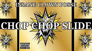INSANE CLOWN POSSE - CHOP CHOP SLIDE (LYRICS)