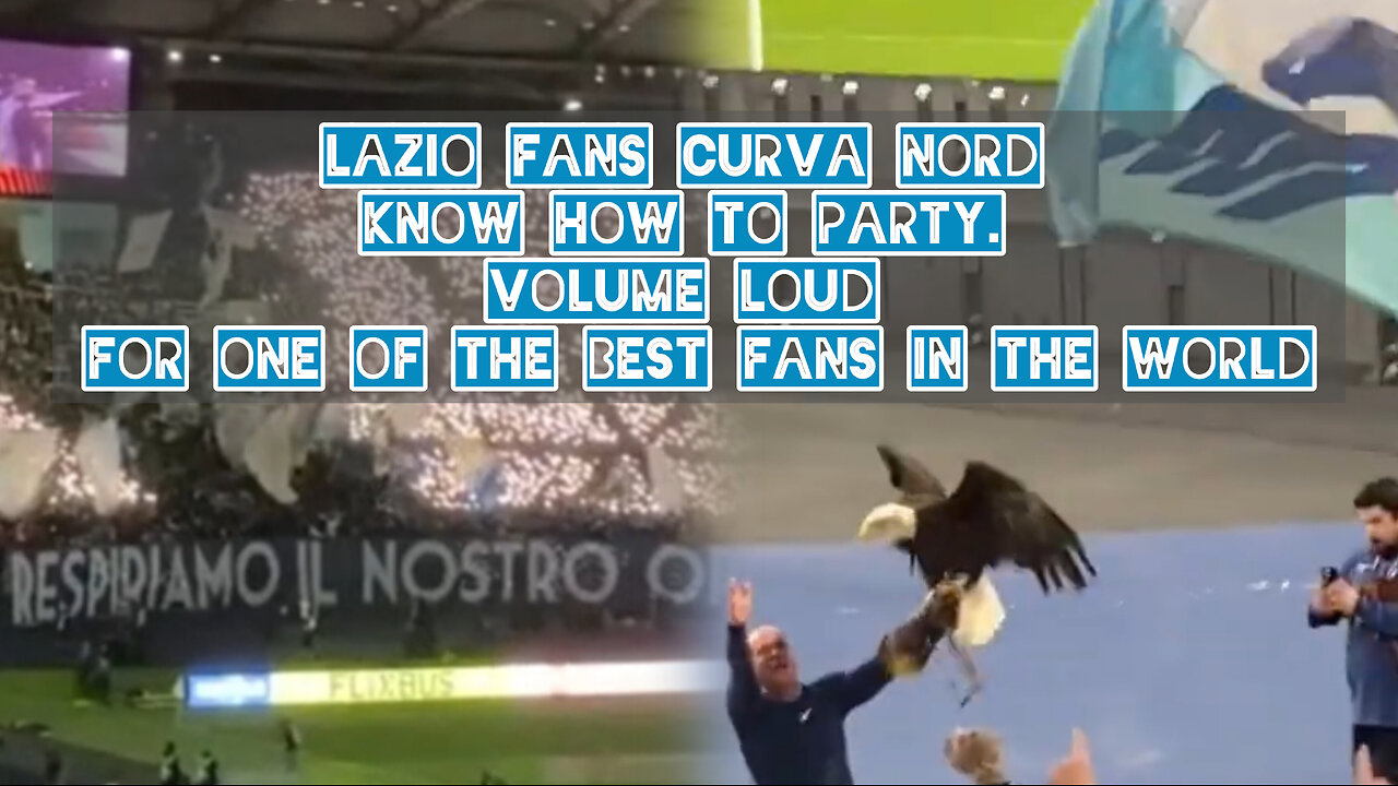 Lazio fans Curva Nord know how to party. Volume loud for one of the best fans in the world