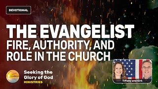 The Evangelist: Fire, Authority, & Role in the Church - Tiffany Root & Kirk VandeGuchte