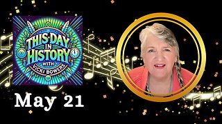 May 21 This Day in History