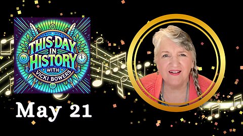 May 21 This Day in History