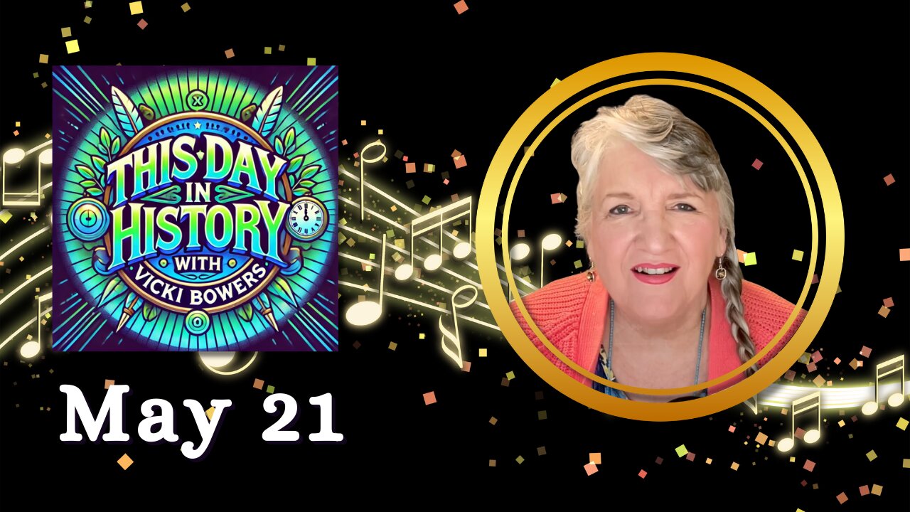 May 21 This Day in History