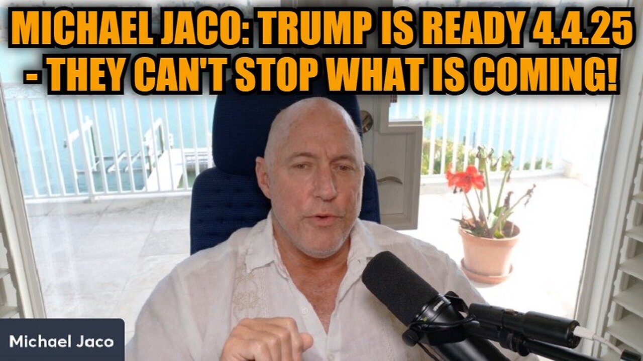 Michael Jaco: Trump is Ready 4.4.25 - They Can't Stop What is Coming!