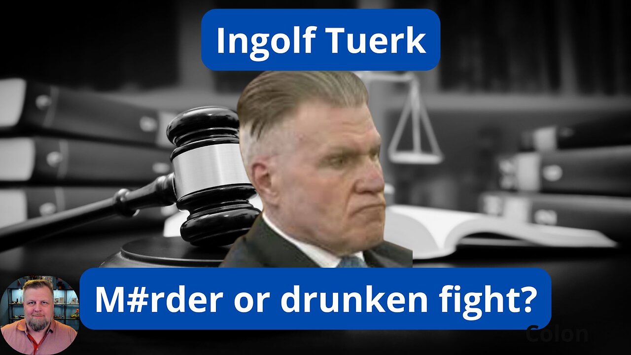 MA v Ingolf Tuerk M#rder or drunken fight day 7 morning